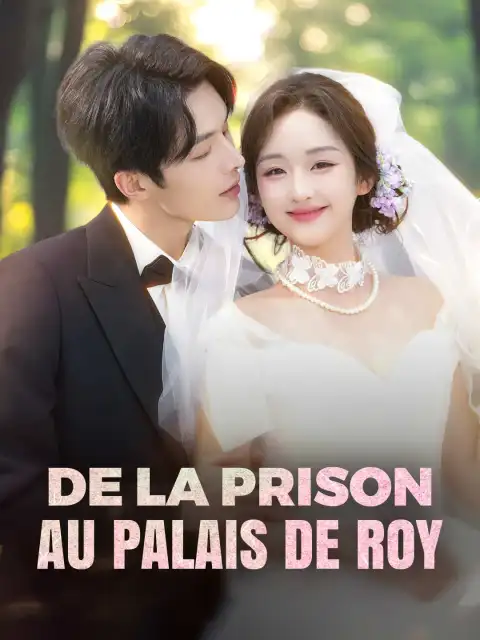 De la Prison au Palais de Roy