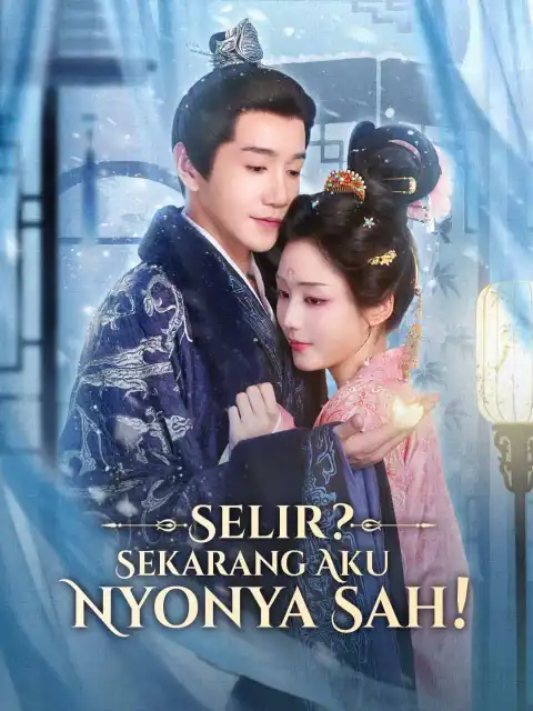 Selir? Sekarang Aku Nyonya Sah!