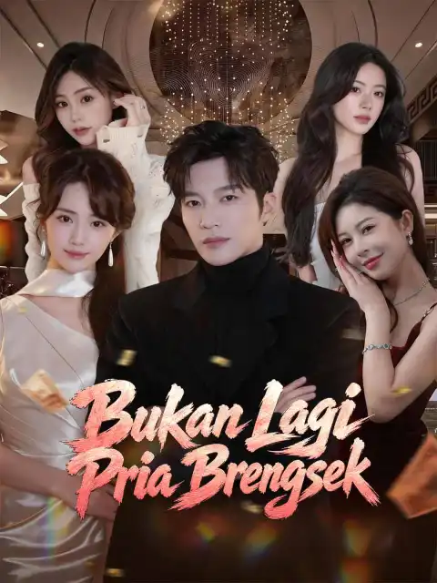 Bukan Lagi Pria Brengsek