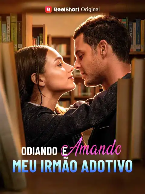 Odiando e Amando Meu Irmão Adotivo