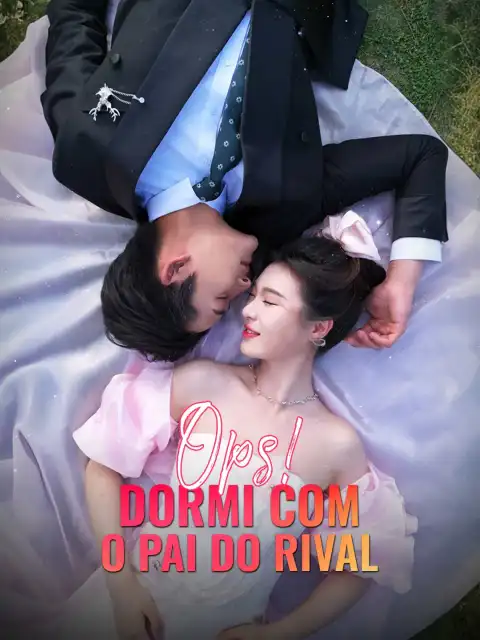 Ops! Dormi com o Pai do Rival