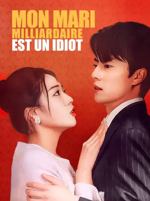 Mon Mari Milliardaire est un Idiot